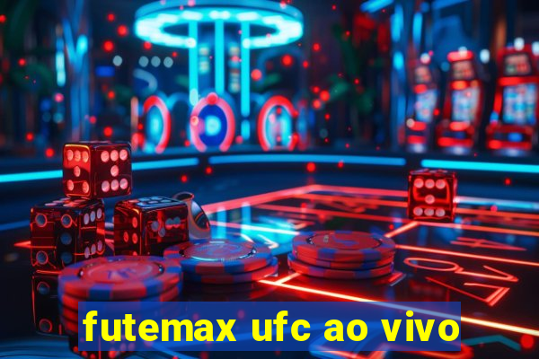 futemax ufc ao vivo